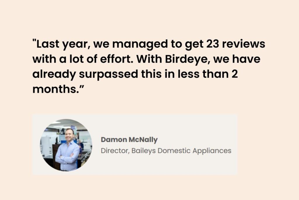 Crucial role of Baileys Domestic Appliances and Birdeye testimonial