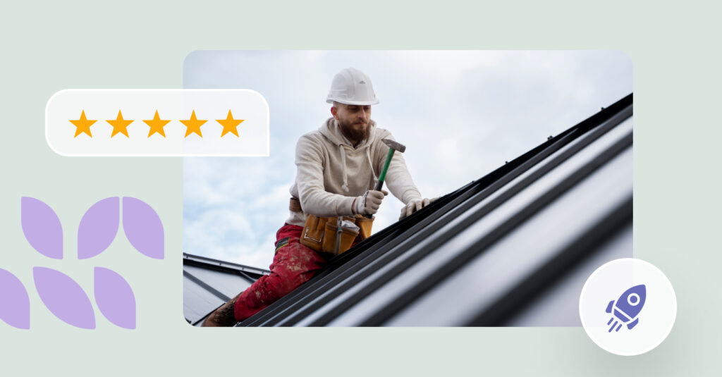 Image shows a roofing business contractor working along with a 5 star rating next to him.
