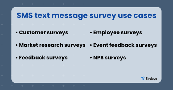List of top use cases for SMS text message surveys.