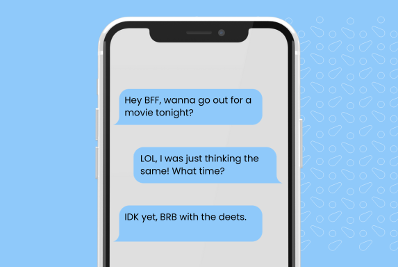 An interface of a smartphone showing text messages with abbreviations.