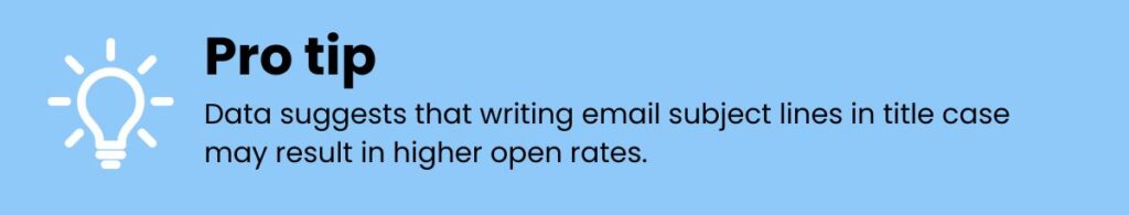 Pro tip for writing email subject lines that get high open rates